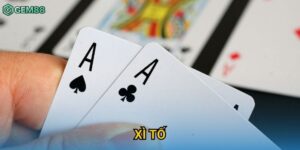 Xì Tố Gem88 – Poker Việt Gay Cấn Với Dealer Chuyên Nghiệp