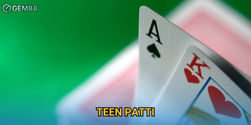 Teen Patti Gem88 – Bài Ba Cây Đỉnh Cao Tại Live Casino